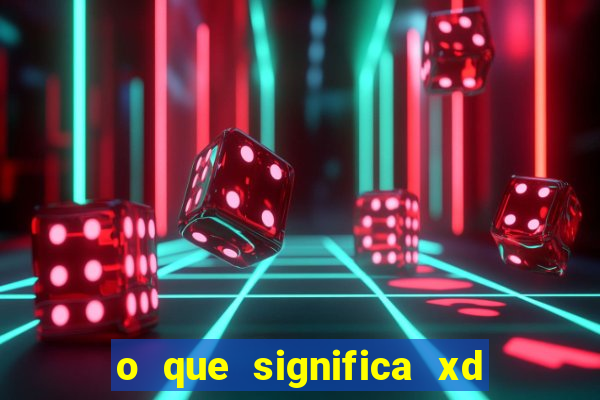 o que significa xd em jogos